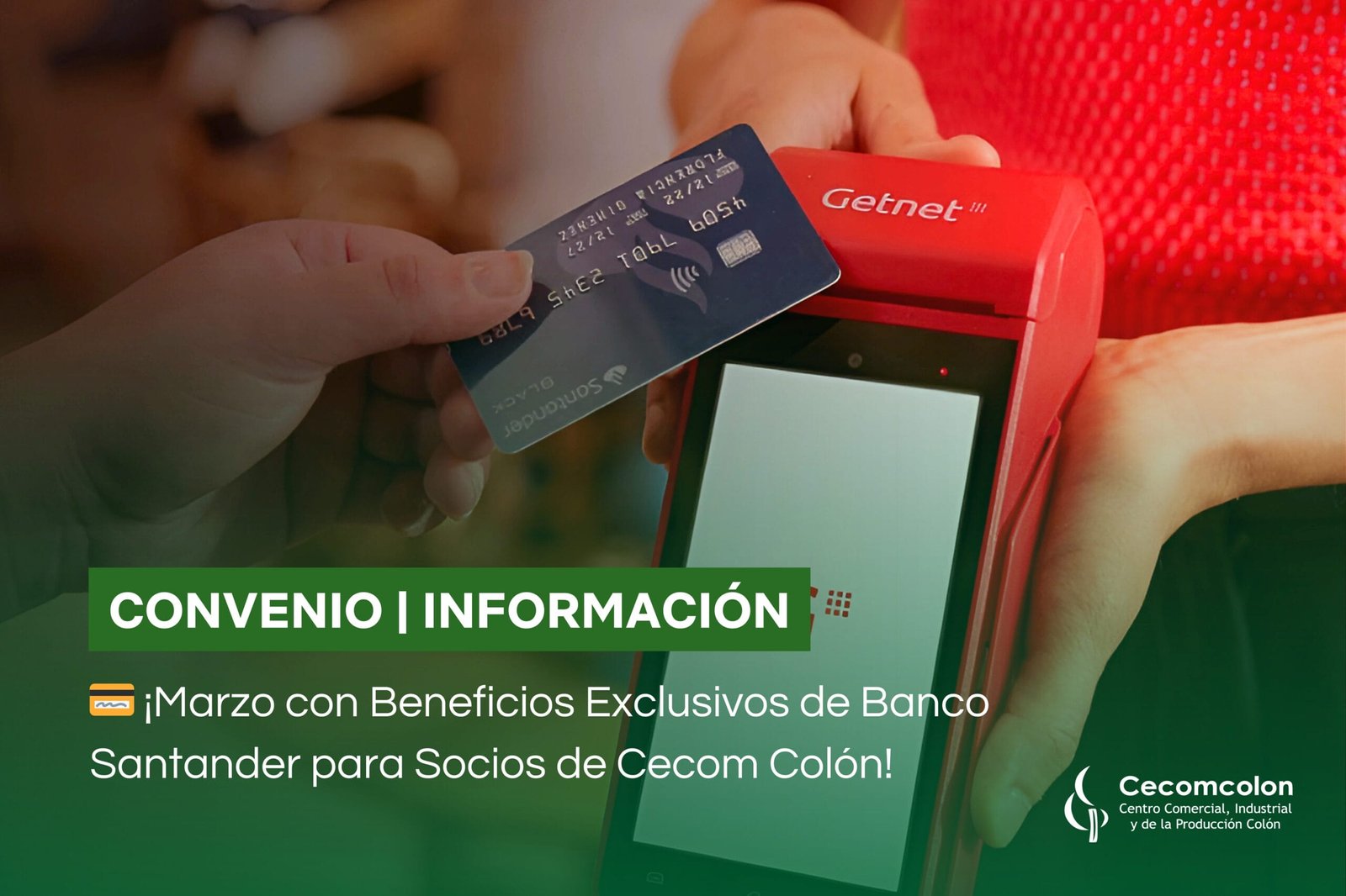 En este momento estás viendo 💳 ¡Marzo con Beneficios Exclusivos de Banco Santander para Socios de Cecom Colón!